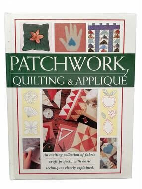 Patchwork, Quilting & Appliqué Book with Free Kit